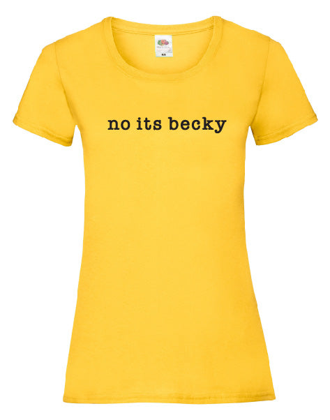 No Its Becky