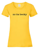 No Its Becky