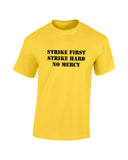Strike First Strike Hard No Mercy