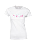 I've got a text